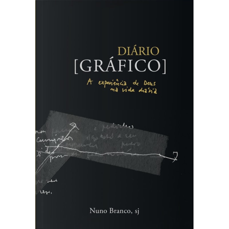 DIÁRIO GRÁFICO - A EXPERIÊNCIA DE DEUS NA VIDA DIÁRIA