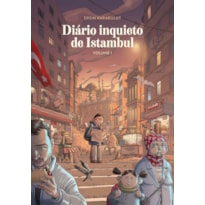 DIÁRIO INQUIETO DE ISTAMBUL - VOL 1