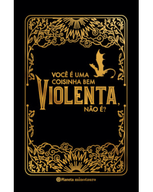 DIÁRIO OFICIAL DE QUARTA ASA: VOCÊ É UMA COISINHA BEM VIOLENTA, NÃO É?