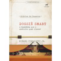 DIÁRIOS DA CASERNA: DOSSIÊ SMART: A HISTÓRIA QUE O EXÉRCITO QUER RISCAR (FINALISTA JABUTI 2025)
