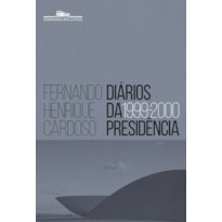 DIÁRIOS DA PRESIDÊNCIA 1999-2000 (VOLUME 3)