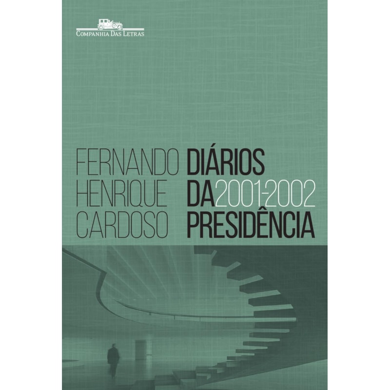 DIÁRIOS DA PRESIDÊNCIA 2001-2002 (VOLUME 4)