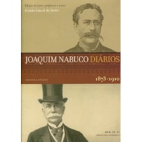 DIARIOS DE JOAQUIM NABUCO - VOLUME UNICO - 1 DIARIOS DE JOAQUIM NABUCO - VOLUME UNICO - 1
