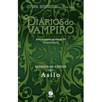 DIÁRIOS DE STEFAN: ASILO (VOL. 5)