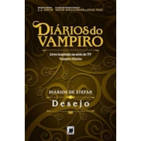 DIÁRIOS DE STEFAN: DESEJO (VOL. 3)