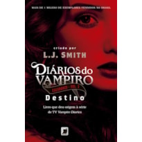 DIÁRIOS DO VAMPIRO - CAÇADORES: DESTINO (VOL. 3)