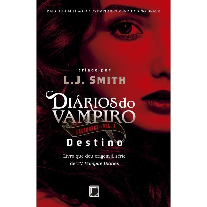 DIÁRIOS DO VAMPIRO - CAÇADORES: DESTINO (VOL. 3)