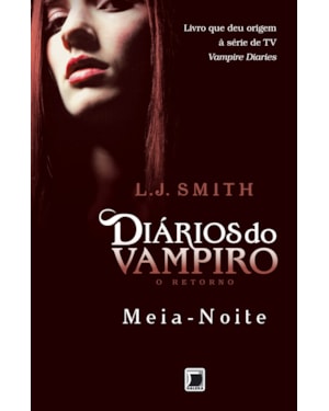 DIÁRIOS DO VAMPIRO - O RETORNO: MEIA-NOITE (VOL. 3)