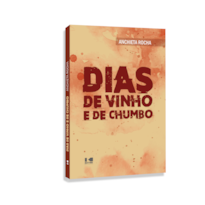 Dias de vinho e de chumbo