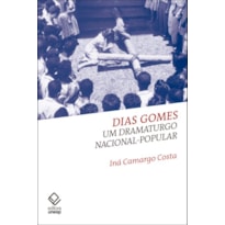 DIAS GOMES - UM DRAMATURGO NACIONAL-POPULAR