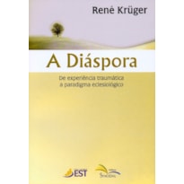 DIASPORA, A - DE EXPERIENCIA TRAUMATICA A PARADIGMA...