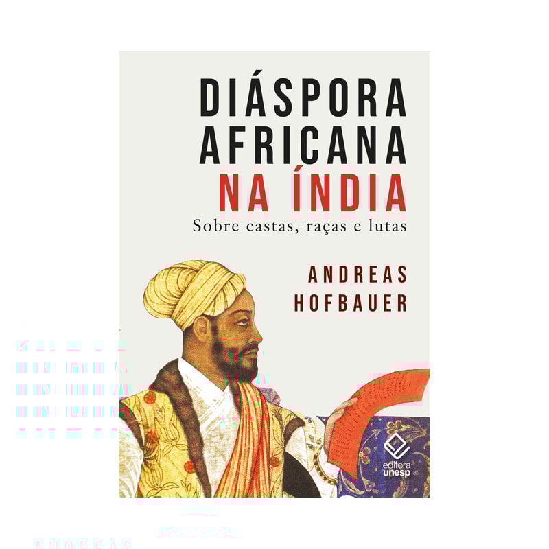 DIÁSPORA AFRICANA NA ÍNDIA: SOBRE CASTAS, RAÇAS E LUTAS