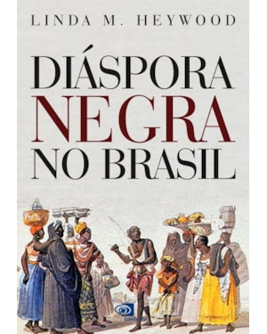 DIÁSPORA NEGRA NO BRASIL