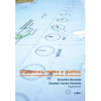 DIÁSPORAS REDES E GUETOS - CONCEITOS E CONFIGURAÇÕES NO CONTEXTO TRANSNACIONAL