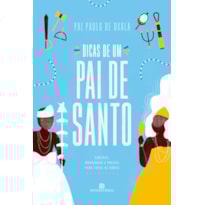 Dicas de um pai de santo