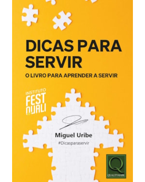 DICAS PARA SERVIR - O LIVRO PARA APRENDER A SERVIR