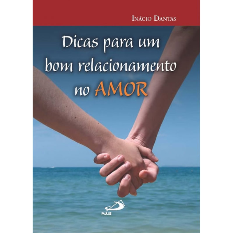 Dicas para um bom relacionamento no amor