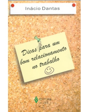 DICAS PARA UM BOM RELACIONAMENTO NO TRABALHO