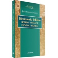 DICCIONARIO BIBLICO HEBREO-ESPAÑOL ESPAÑOL-HEBREO