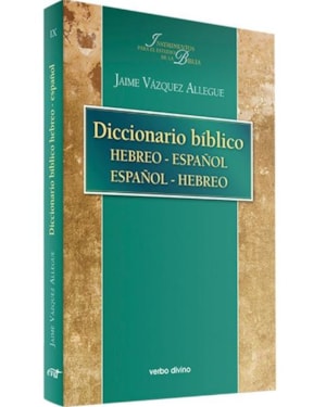 DICCIONARIO BIBLICO HEBREO-ESPAÑOL ESPAÑOL-HEBREO