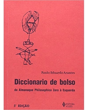 DICCIONARIO DE BOLSO DO ALMANAQUE PHILOSOPHICO ZERO À ESQUERDA - PRIMEIRA DENTIÇÃO, ANO III DA ERA FHC