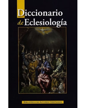 DICCIONARIO DE ECLESIOLOGIA