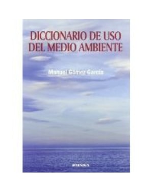 DICCIONARIO DE USO DEL MEDIO AMBIENTE