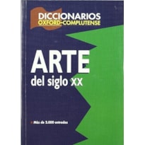 DICCIONARIO DEL ARTE DEL SIGLO XX - 1ª