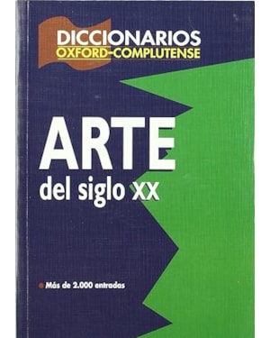 DICCIONARIO DEL ARTE DEL SIGLO XX - 1ª