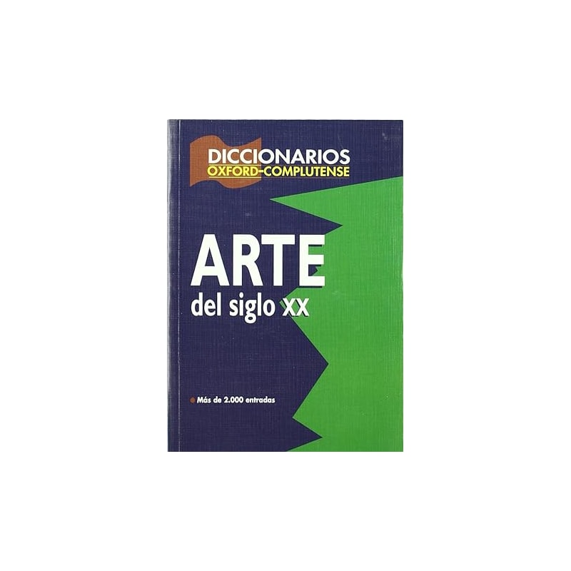 DICCIONARIO DEL ARTE DEL SIGLO XX - 1ª