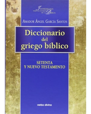 DICCIONARIO DEL GRIEGO BIBLICO SETENTA Y NUEVO TESTAMENTO