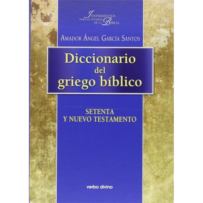 DICCIONARIO DEL GRIEGO BIBLICO SETENTA Y NUEVO TESTAMENTO