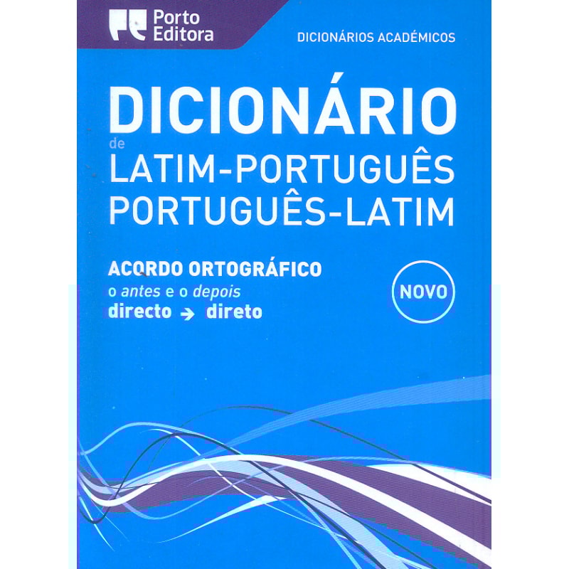 DICIONÁRIO ACADÉMICO DE LATIM PORTUGUÊS PORTUGUÊS LATIM