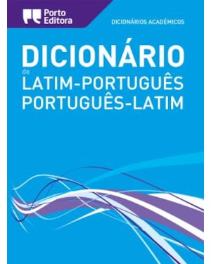 DICIONÁRIO ACADÉMICO DE LATIM-PORTUGUÊS / PORTUGUÊS-LATIM