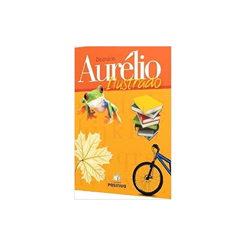 DICIONÁRIO AURÉLIO ILUSTRADO