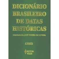 DICIONÁRIO BRASILEIRO DE DATAS HISTÓRICAS