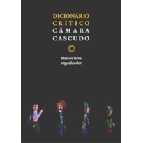 DICIONÁRIO CRÍTICO CÂMARA CASCUDO