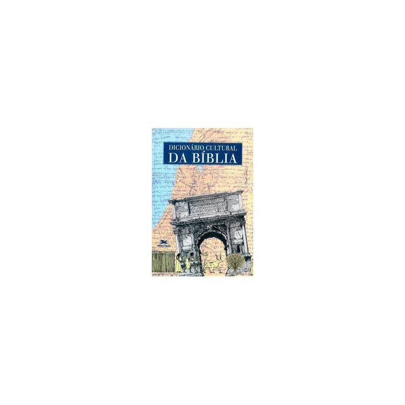 DICIONÁRIO CULTURAL DA BÍBLIA