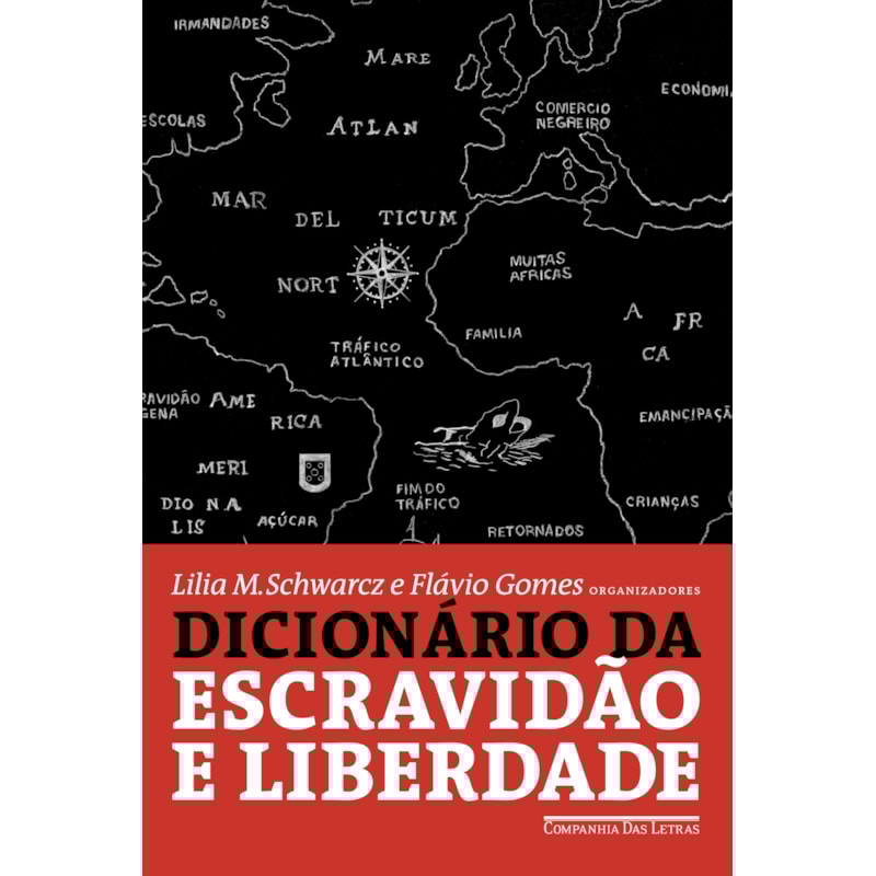 DICIONÁRIO DA ESCRAVIDÃO E LIBERDADE: 50 TEXTOS CRÍTICOS