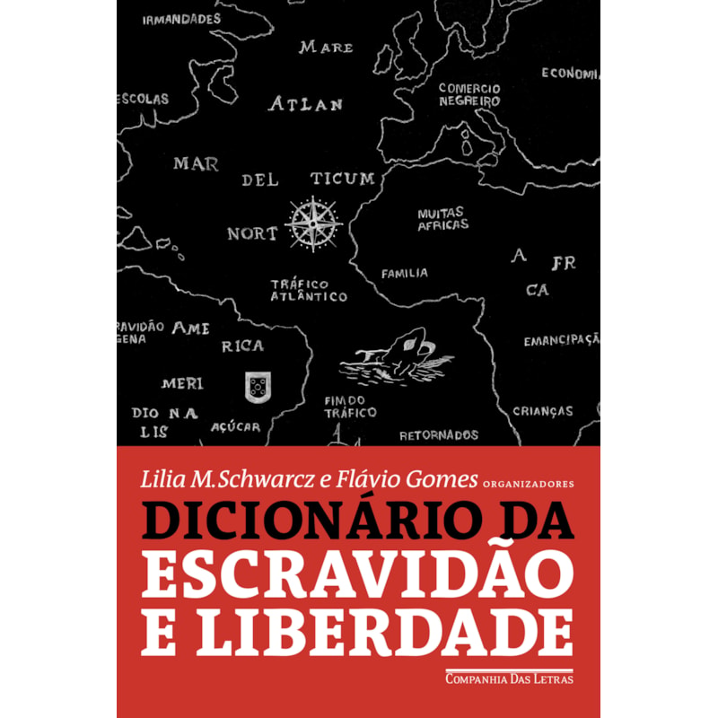 Dicionário da escravidão e liberdade: 50 textos críticos