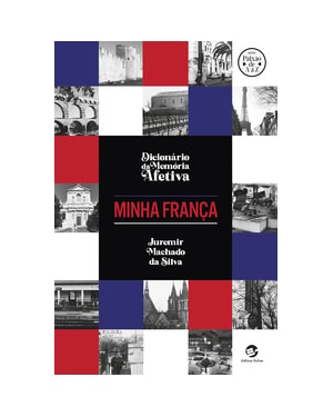 Dicionário da memória afetiva - Minha França