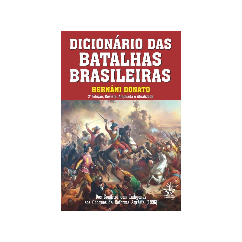 DICIONARIO DAS BATALHAS BRASILEIRAS - 2