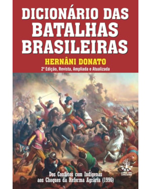 DICIONARIO DAS BATALHAS BRASILEIRAS - 2