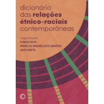 DICIONÁRIO DAS RELAÇÕES ÉTNICO-RACIAIS CONTEMPORÂNEAS