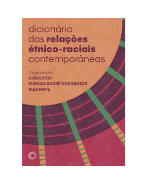 DICIONÁRIO DAS RELAÇÕES ÉTNICO-RACIAIS CONTEMPORÂNEAS