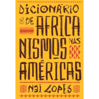 DICIONÁRIO DE AFRICANISMOS NAS AMÉRICAS