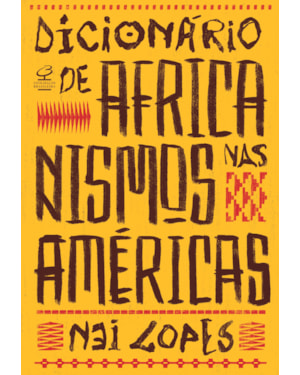 DICIONÁRIO DE AFRICANISMOS NAS AMÉRICAS