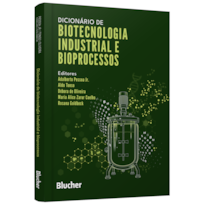 Dicionário de biotecnologia industrial e bioprocessos