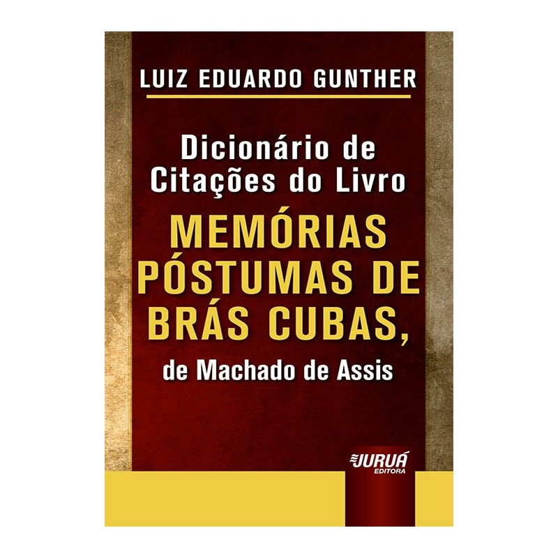 DICIONÁRIO DE CITAÇÕES DO LIVRO MEMÓRIAS PÓSTUMAS DE BRÁS CUBAS, DE MACHADO DE ASSIS - MINIBOOK