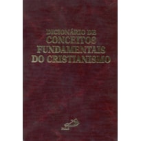 DICIONARIO DE CONCEITOS FUNDAMENTAIS DO CRISTIANISMO. - 1